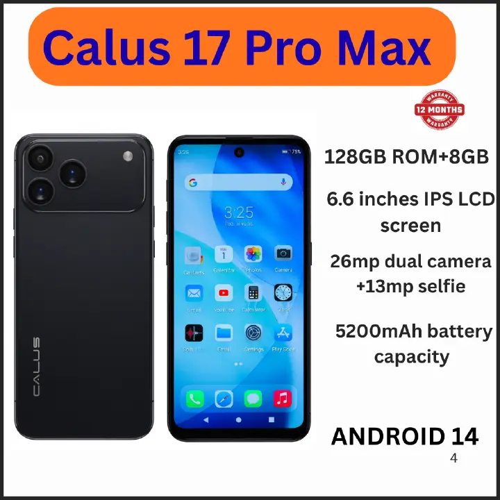 Calus 17 Pro Max Android 14 smartphone 128gb Rom + 8gb Ram 6.6 inches IPS LCD screen display 5200mAh battery capacity OCTA-CORE Processor 26mp dual main camera+ 13mp selfie android smartphone