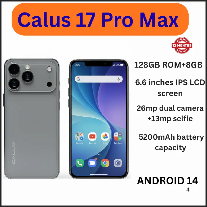 Calus 17 Pro Max Android 14 smartphone 128gb Rom + 8gb Ram 6.6 inches IPS LCD screen display 5200mAh battery capacity OCTA-CORE Processor 26mp dual main camera+ 13mp selfie android smartphone