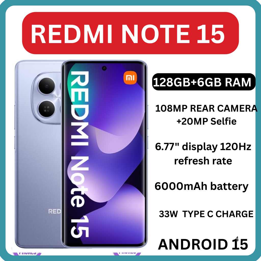 BRAND NEW ] XIAOMI Redmi Note 15 128GB ROM +6 GB RAM 6.77" 120Hz AMOLED Curved Display 108 MP Rear Camera 20MP Selfie 6000mAh Battery 33W FAST CHARGING On-Screen Fingerprint ANDROID 15  SMARTPHONE