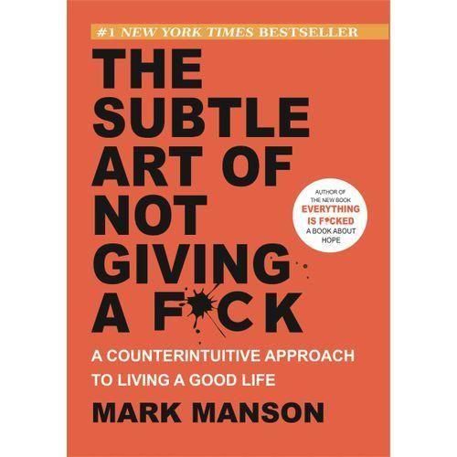 The Subtle Art Of Not Giving A F*ck