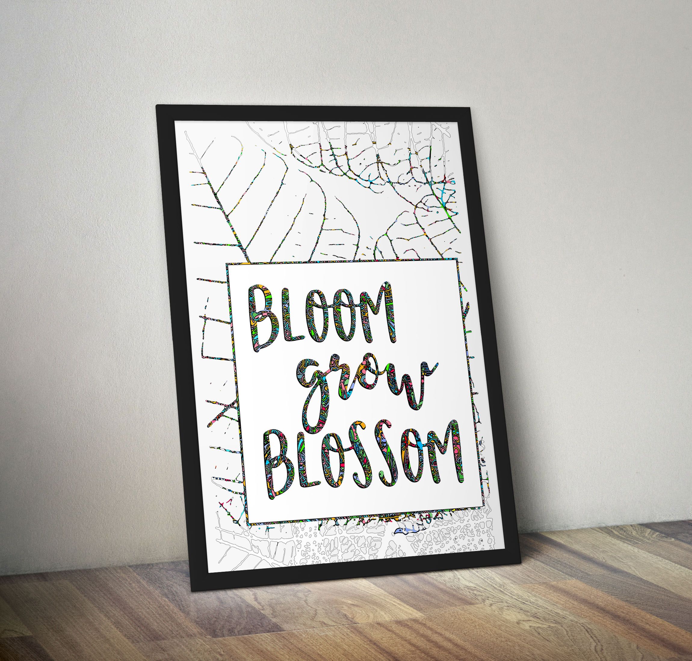Bloom Grow Blossom, Encouraging Quote for Home Decor, A4 Size Medium Size Painting, A3 Size Large Wall Hanging for Home Decor Ready to hang, White Wooden Frame Painting, Modern Black Frame