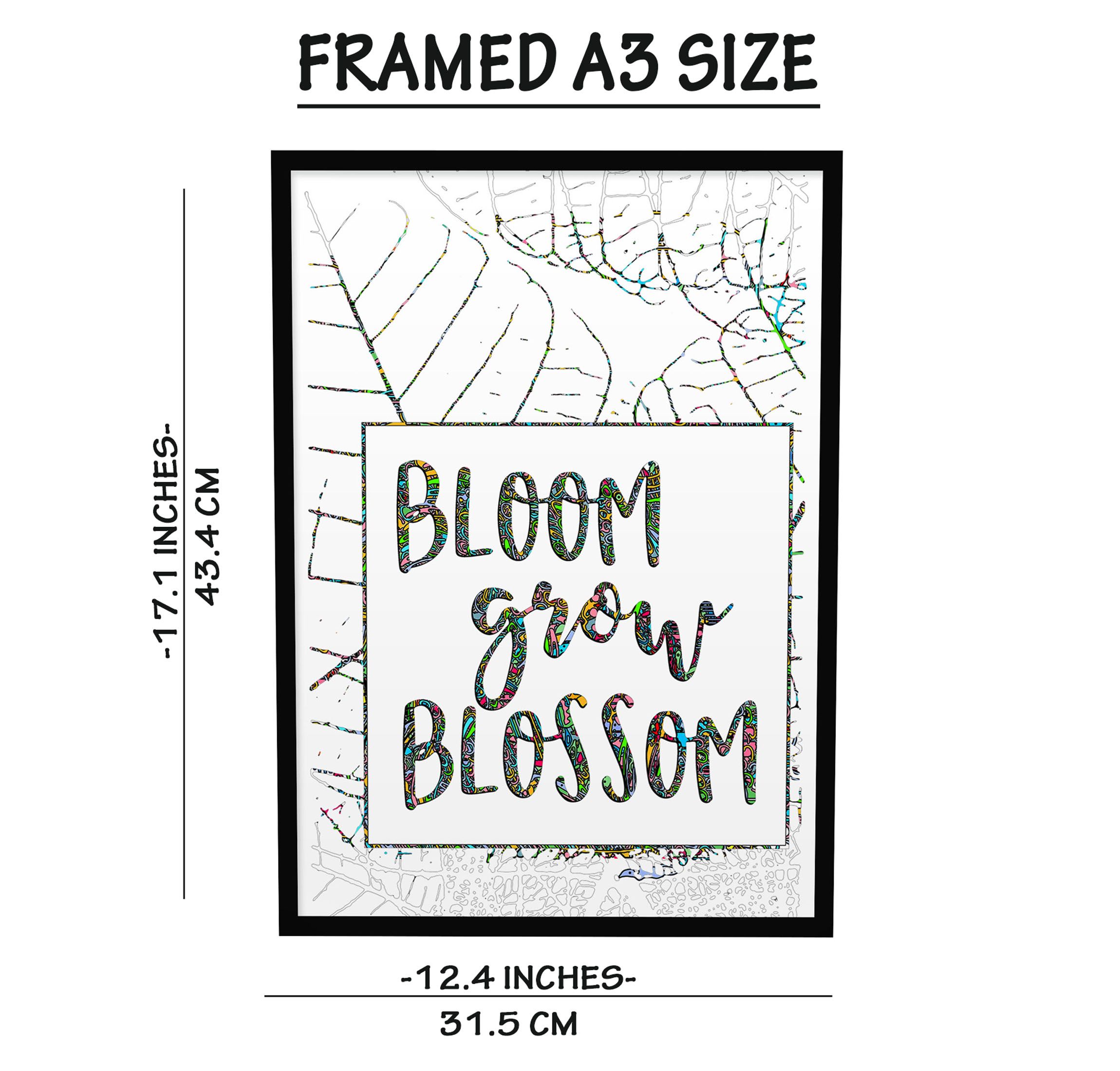 Bloom Grow Blossom, Encouraging Quote for Home Decor, A4 Size Medium Size Painting, A3 Size Large Wall Hanging for Home Decor Ready to hang, White Wooden Frame Painting, Modern Black Frame
