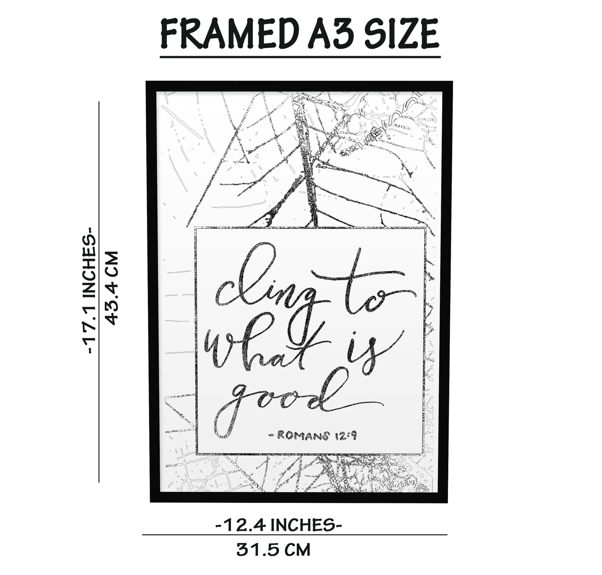 Cling to What is Good, Bible verse Reading  Wall Art Hanging, Black A4 Size Framed Poster, Framed Wall Decor A3 Size, Large Framed Wall Hanging for Christian Home Dcor Ready to Hang Gift for Her