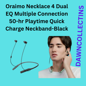 Oraimo Necklace 4 Dual EQ Multiple Connection 50-hr Playtime Quick Charge Neckband Earphone