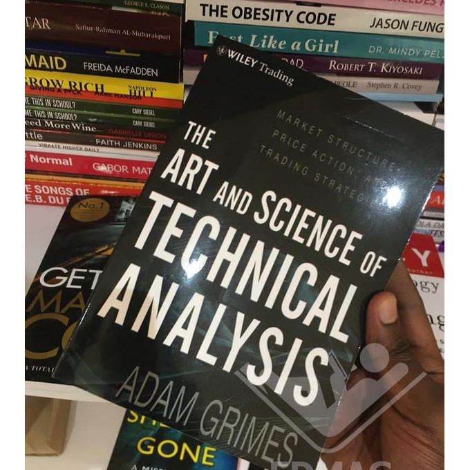 The Art and Science of Technical Analysis: Market Structure, Price Action, and Trading Strategies Book by Adam Grimes