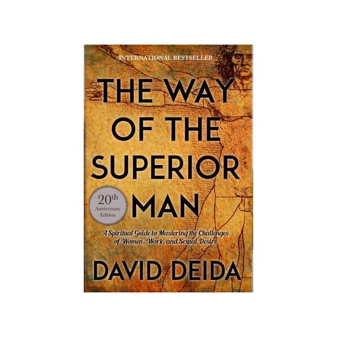 The Way Of A Superior Man By David Deida