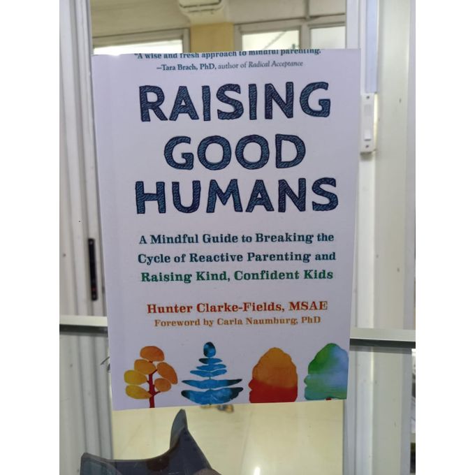Raising Good Human Book by Hunter Clarke-Fields