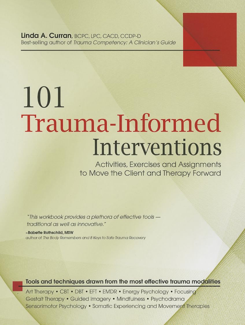 101 Trauma-Informed Interventions by Linda Curran