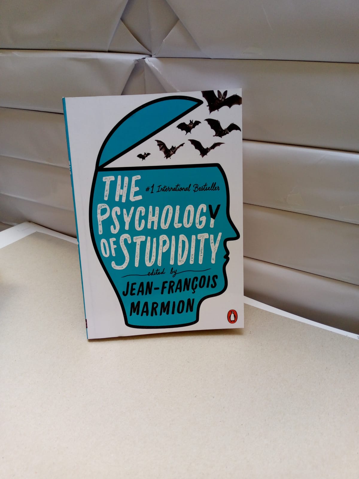 The Psychology of Stupidity 
by Jean-Francois Marmion (Editor), Liesl Schillinger (Translator)