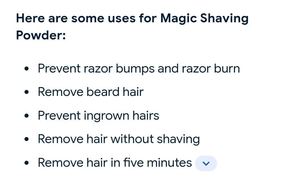 Magic Shaving Powder Extra Strength. A shaving powder (depilatory) formulated for black men to help stop razor bumps. Provides a clean, shave that lasts up to few days