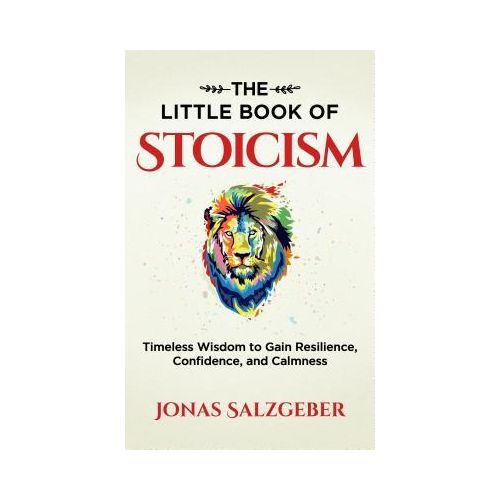The Little Book Of Stoicism