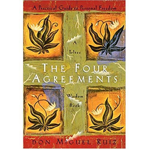 THE FOUR AGREEMENTS..