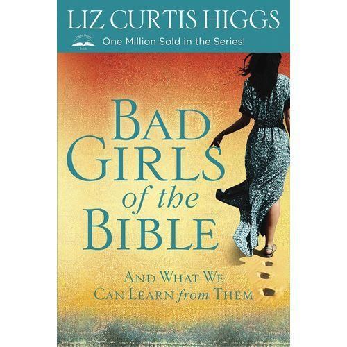 BAD GIRLS OF THE BIBLE