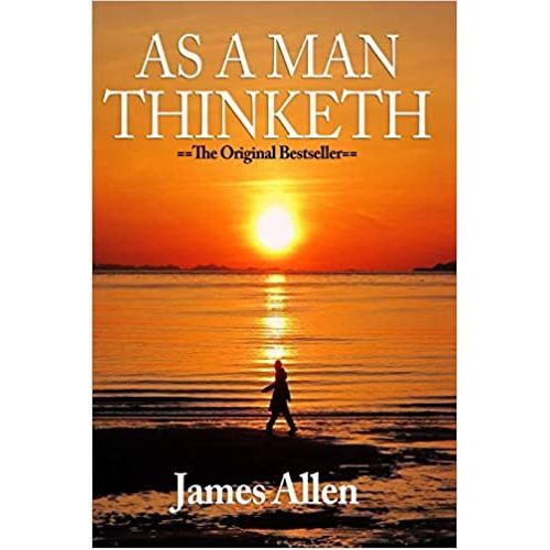 As A Man Thinketh