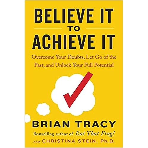 Believe It To Achieve It