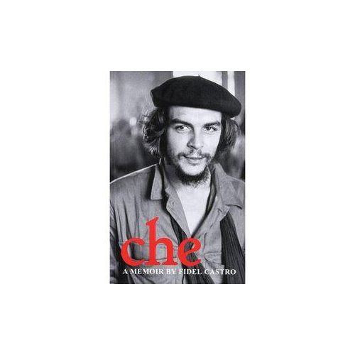 Che - A Memoir by FIDEL CASTRO