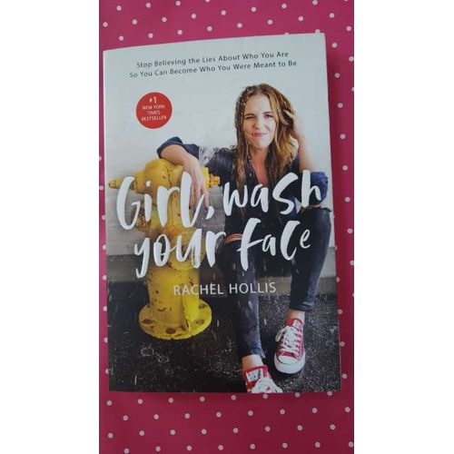 Girl, Wash Your Face