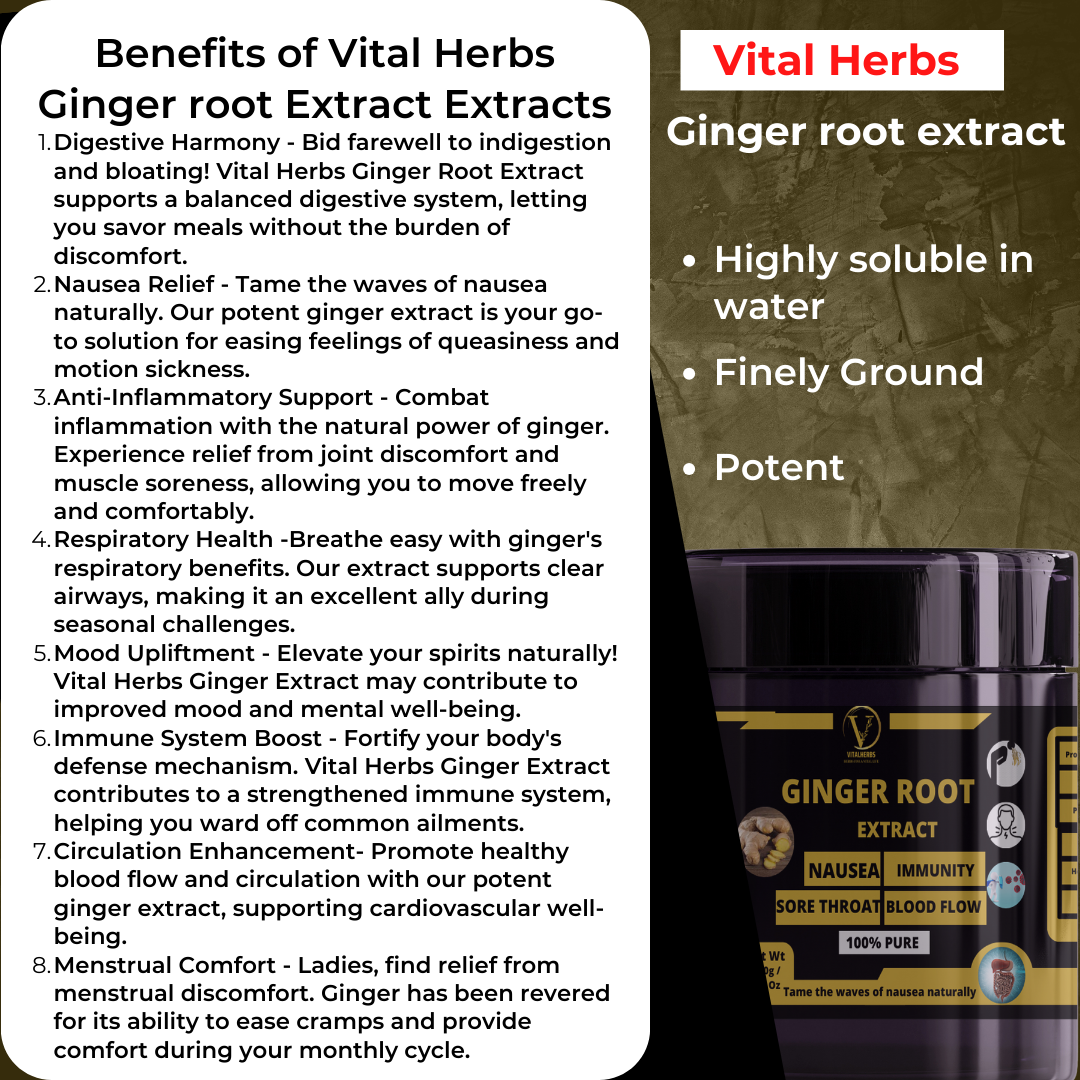 Ginger Root Extract - 100% Pure,Finely Ground,Soluble in water, indigestion and bloating,Nausea Relief ,Anti-Inflammatory Support, Immune System Boost