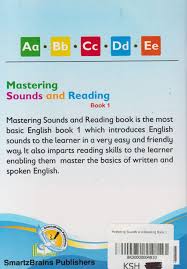 Mastering Sounds and Reading Book 1 which introduces English sounds to the learner in a very easy and friendly way.