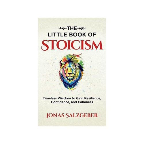 The Little Book Of Stoicism