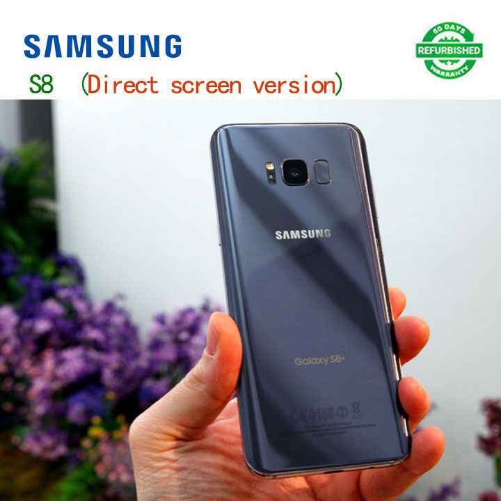 Refurbished samsung galaxy s8 64GB 5.8'' Fingerprint unlocking 3000mAh Battery Smart Phones Dual SIM 120MP+8MP Camera Mobile phones Qualcomm Direct screen version Perfect screen perfect battery body