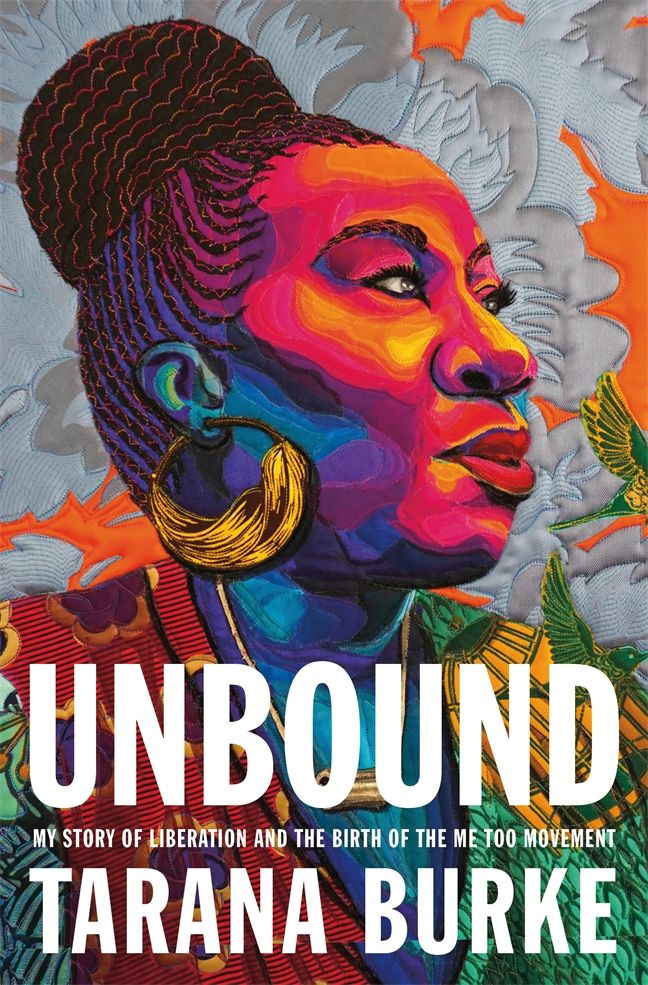 Unbound: My Story of Liberation and the Birth of the Me Too Movement

Tarana Burke