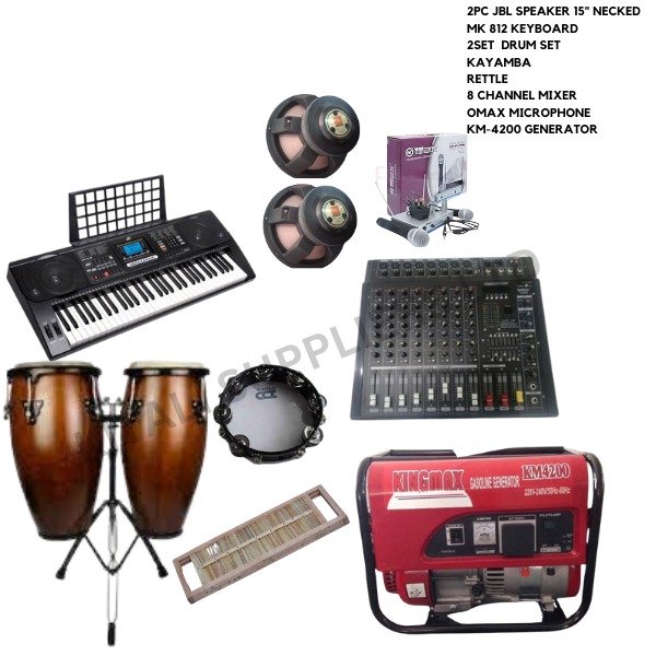 2pc jbl 15" Necked speaker, Mk 812 trill speakers, 2set drum set, kayamba, Rettle, 8 channel mixer, omax microphone, km4200 Generator