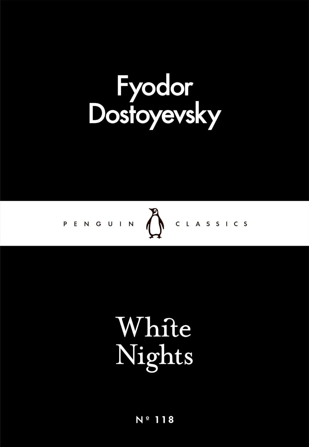 White Nights: Fjodor Dostoyevsky (Penguin Little Black Classics) by Fyodor Dostoyevsky (Author), Ronald Meyer (Translator)