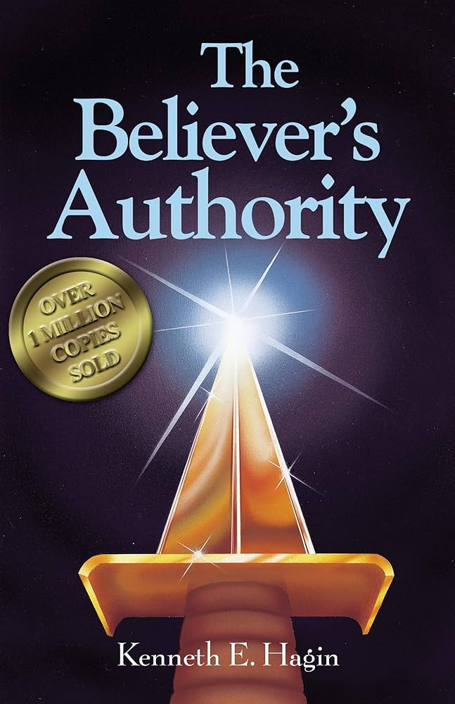 The Believer's Authority Book by Kenneth E. Hagin