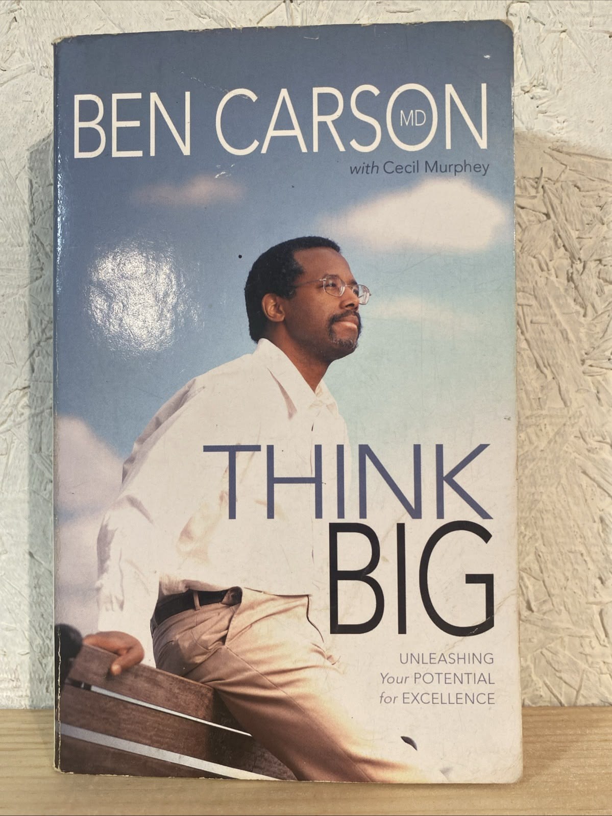 Think Big: Unleashing Your Potential for Excellence — Ben Carson