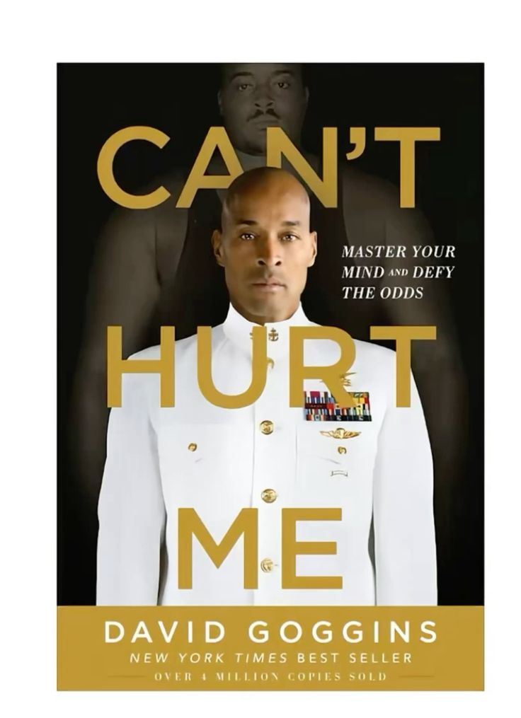 Can't Hurt Me — by David Goggins