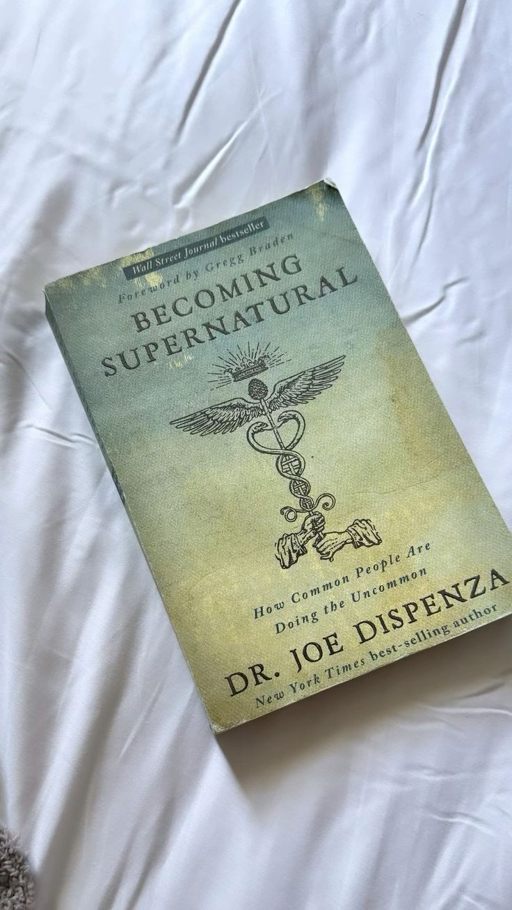 Becoming Supernatural — Dr. Joe Dispenza