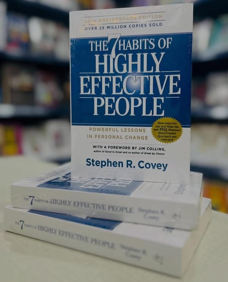 The 7 Habits of Highly Effective People — by Stephen R. Covey