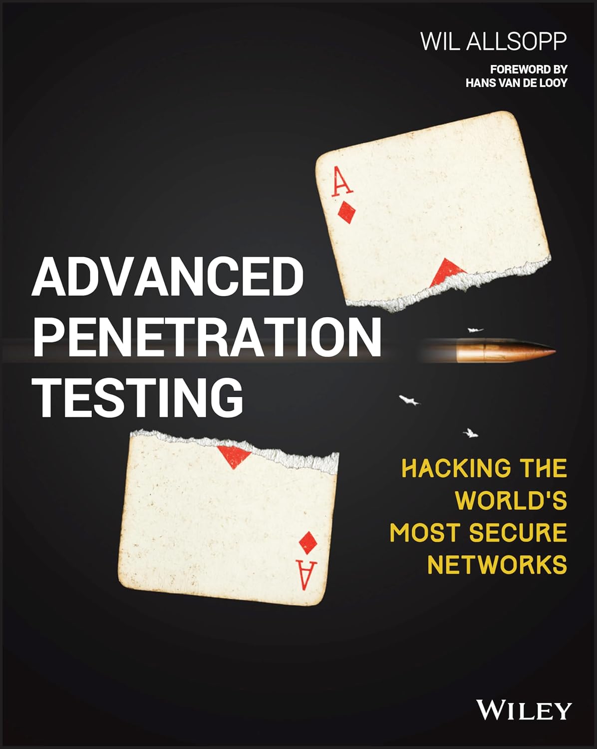 Advanced Penetration Testing: Hacking the World's Most Secure Networks Book By Wil Allsopp