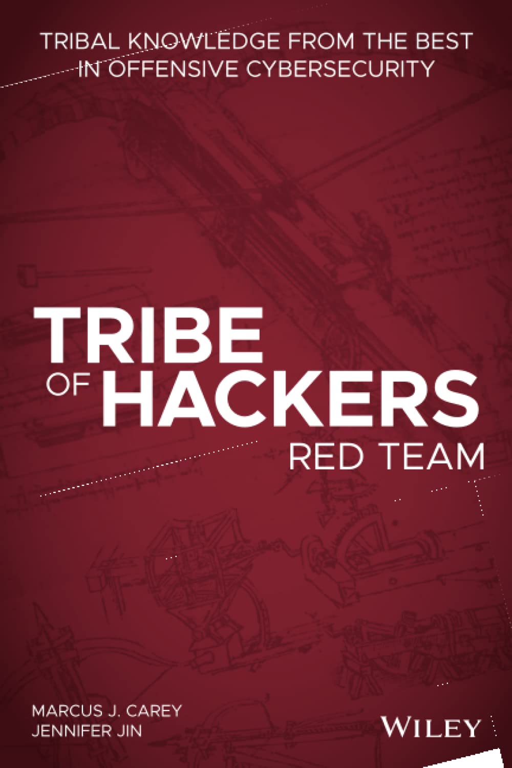 Tribe of Hackers Red Team: Tribal Knowledge from the Best in Offensive Cybersecurity Book by Marcus J. Carey And Jennifer Jin
