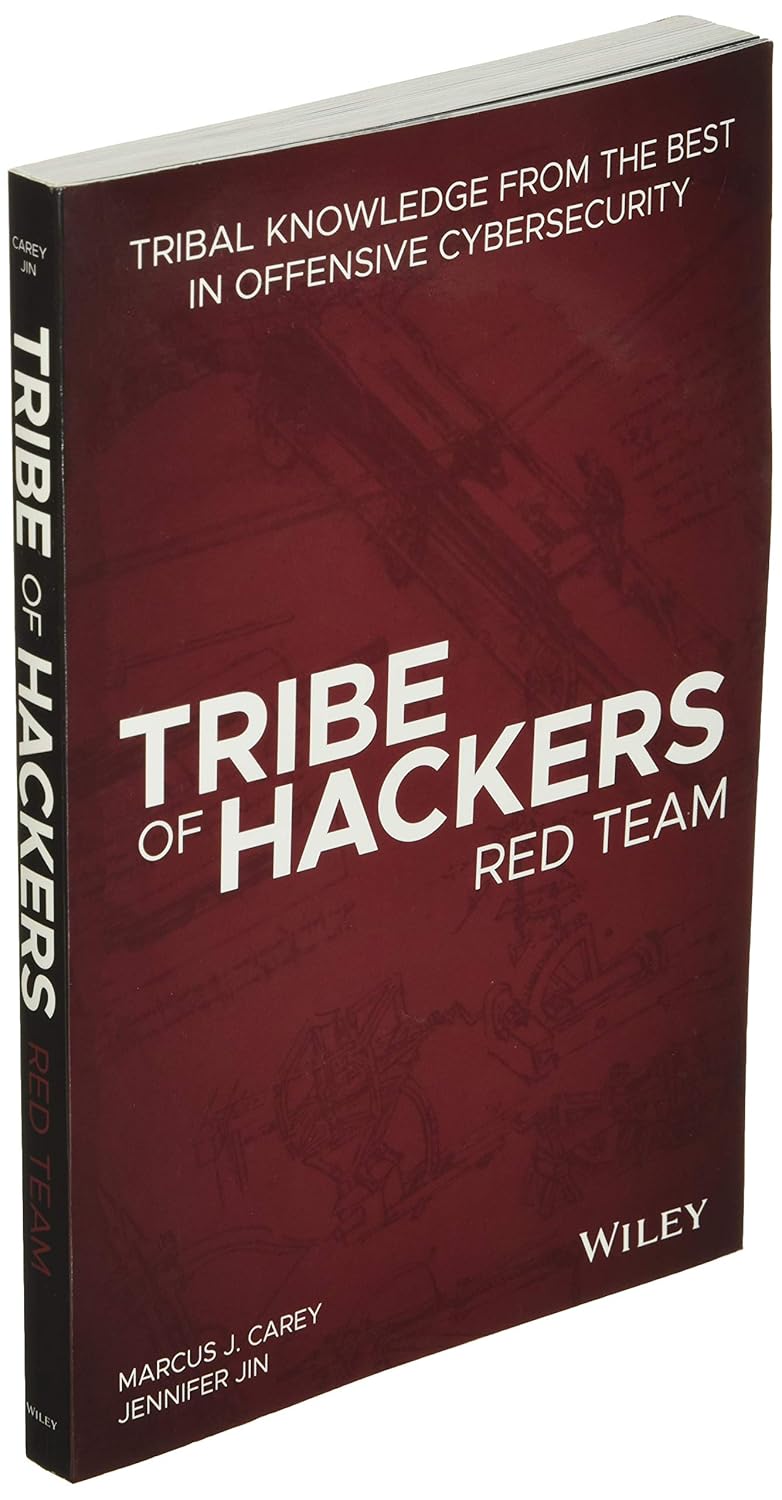 Tribe of Hackers Red Team: Tribal Knowledge from the Best in Offensive Cybersecurity Book by Marcus J. Carey And Jennifer Jin