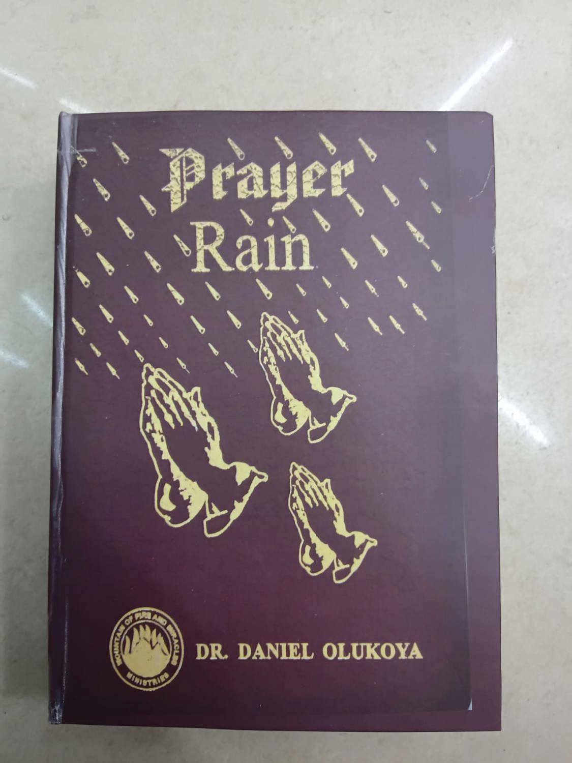 Prayer Rain: Powerful Spiritual Warfare and Deliverance Prayers Book By Dr. Daniel Olukoya (Hard Cover Book)