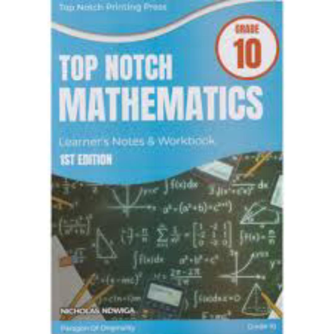TOP NOTCH MATHEMATICS GRADE 10