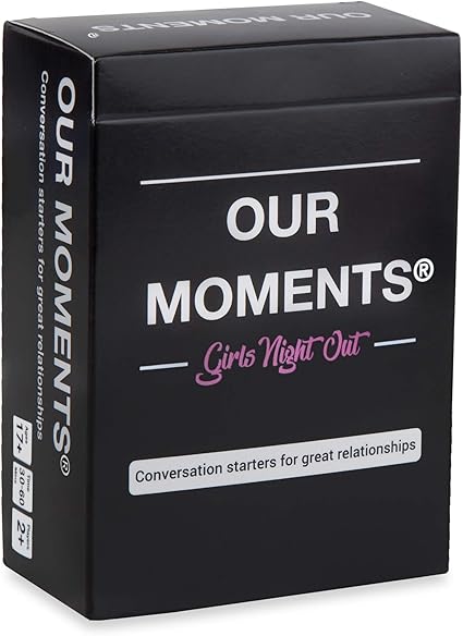 OUR MOMENTS® Girls Night Out Card Based Conversation Game for Friends Deep Connection Party Game 100 Question Cards Ages 17 Plus 30 to 60 Minutes Play Time