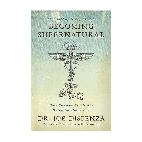 Becoming Supernatural: How Common People Are Doing the Uncommon