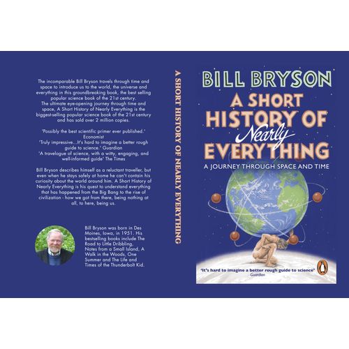 A Short History of Nearly Everything: The bestselling popular science book of the 21st Century by Bill Bryson (Author)