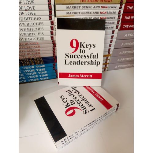 9 Keys to Successful Leadership: How to Impact and Influence Others by James Merritt