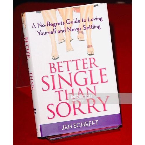 Better Single Than Sorry Book by Jen Schefft