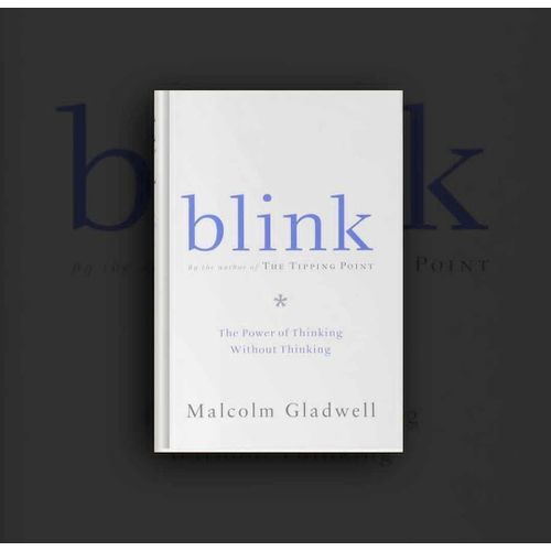 Blink: The Power of Thinking Without Thinking Book by Malcolm Gladwell