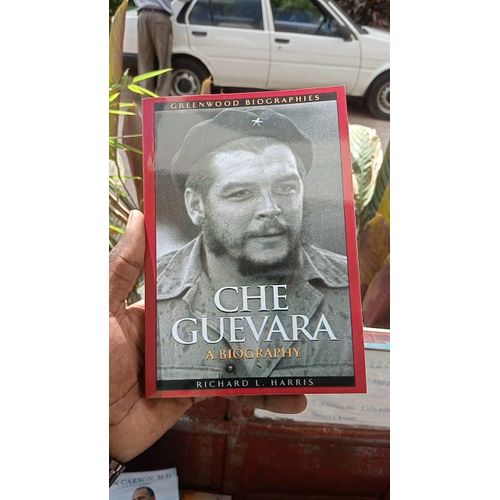 Che Guevara: A Biography Book By Richard L. Harris