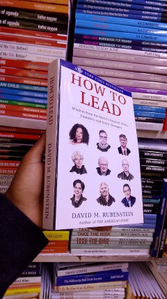How to Lead by David M Rubenstein Leadership Business Success Management Entrepreneurship Personal Development CEO Insights Inspirational Bestseller Educational Reading Book