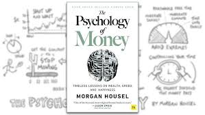 The Psychology of Money by Morgan Housel - Timeless Lessons on Wealth, Greed, and Happiness