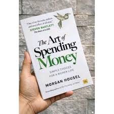 The Art of Spending Money: Simple Choices for a Richer Life Brand New Book By Morgan Housel (2026)