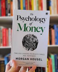 The Psychology of Money by Morgan Housel - Timeless Lessons on Wealth, Greed, and Happiness