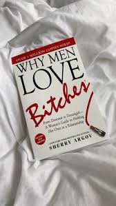 Why Men Love Bitches by Sherry Argov Paperback Book – Bestselling Relationship Guide for Women on Confidence, Self-Respect, Dating, Love and Healthy Relationships